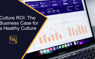 Culture ROI: The Business Case for a Healthy Organizational Culture