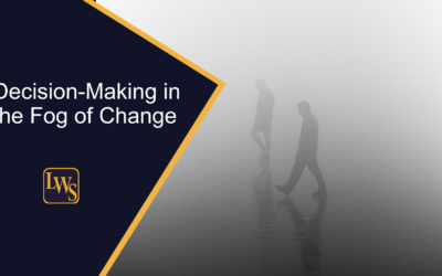 Decision-Making in the Fog of Change: A Leader’s Playbook