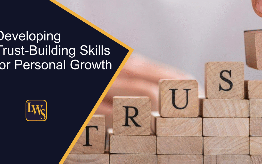 Developing Trust-Building Skills for Personal Growth