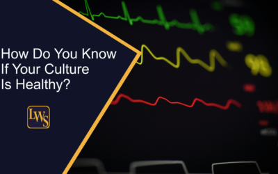 How Do You Know If Your Culture Is Healthy?