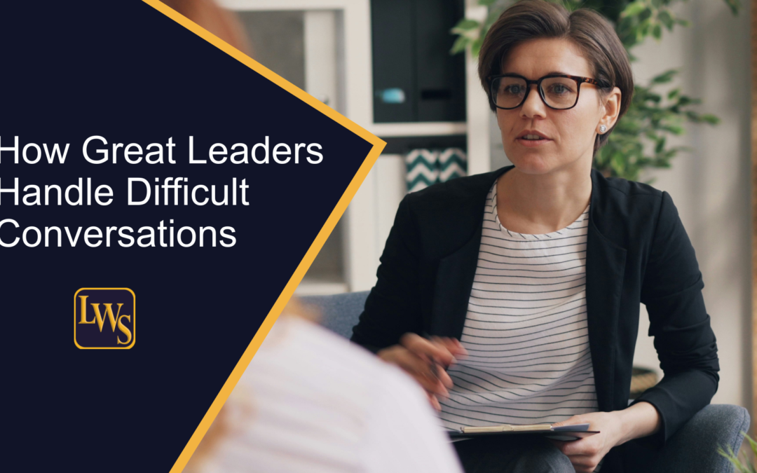 How Great Leaders Handle Difficult Conversations