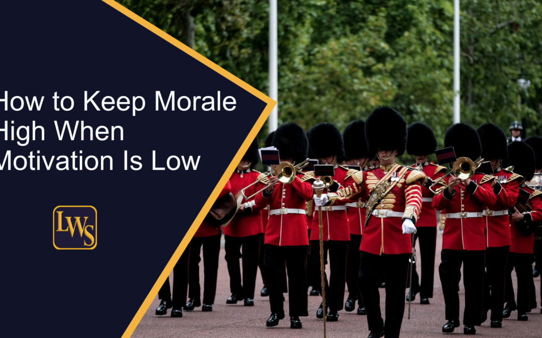 How to Keep Morale High When Motivation Is Low