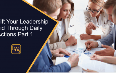Lift Your Leadership Lid Through Daily Actions Part 1