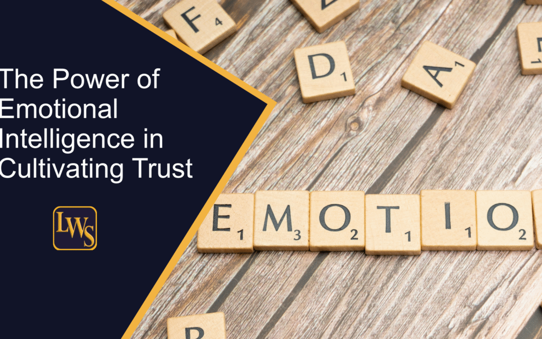 The Power of Emotional Intelligence in Cultivating Trust