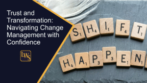 Trust and Transformation: Navigating Change Management with Confidence