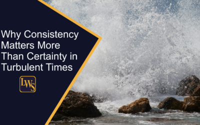 Why Consistency Matters More Than Certainty in Turbulent Times